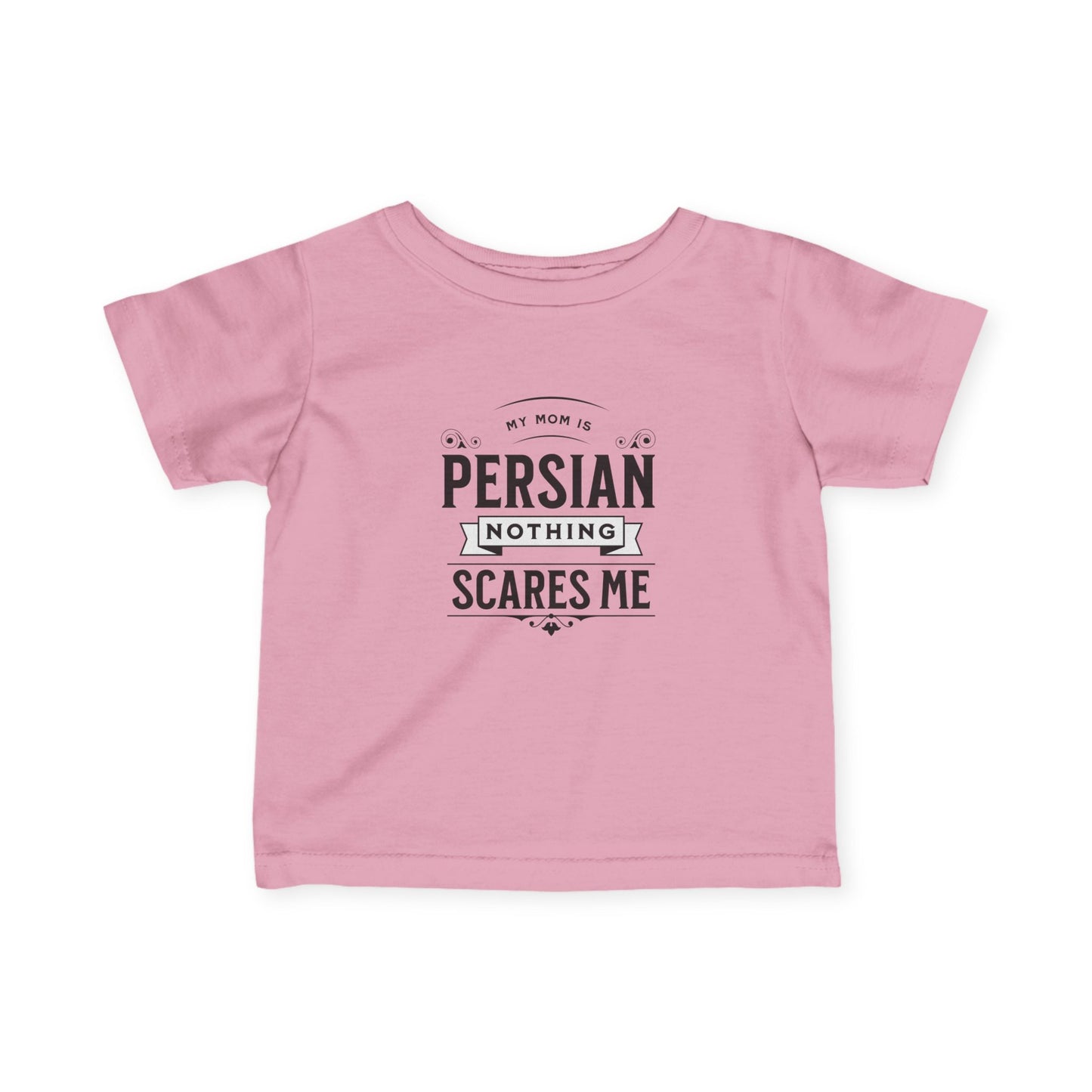 My Mom is Persian Infant Tee