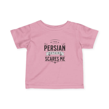 My Mom is Persian Infant Tee