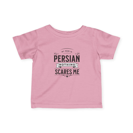 My Mom is Persian Infant Tee