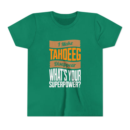 I make Tahdeeg disappear Youth Tee
