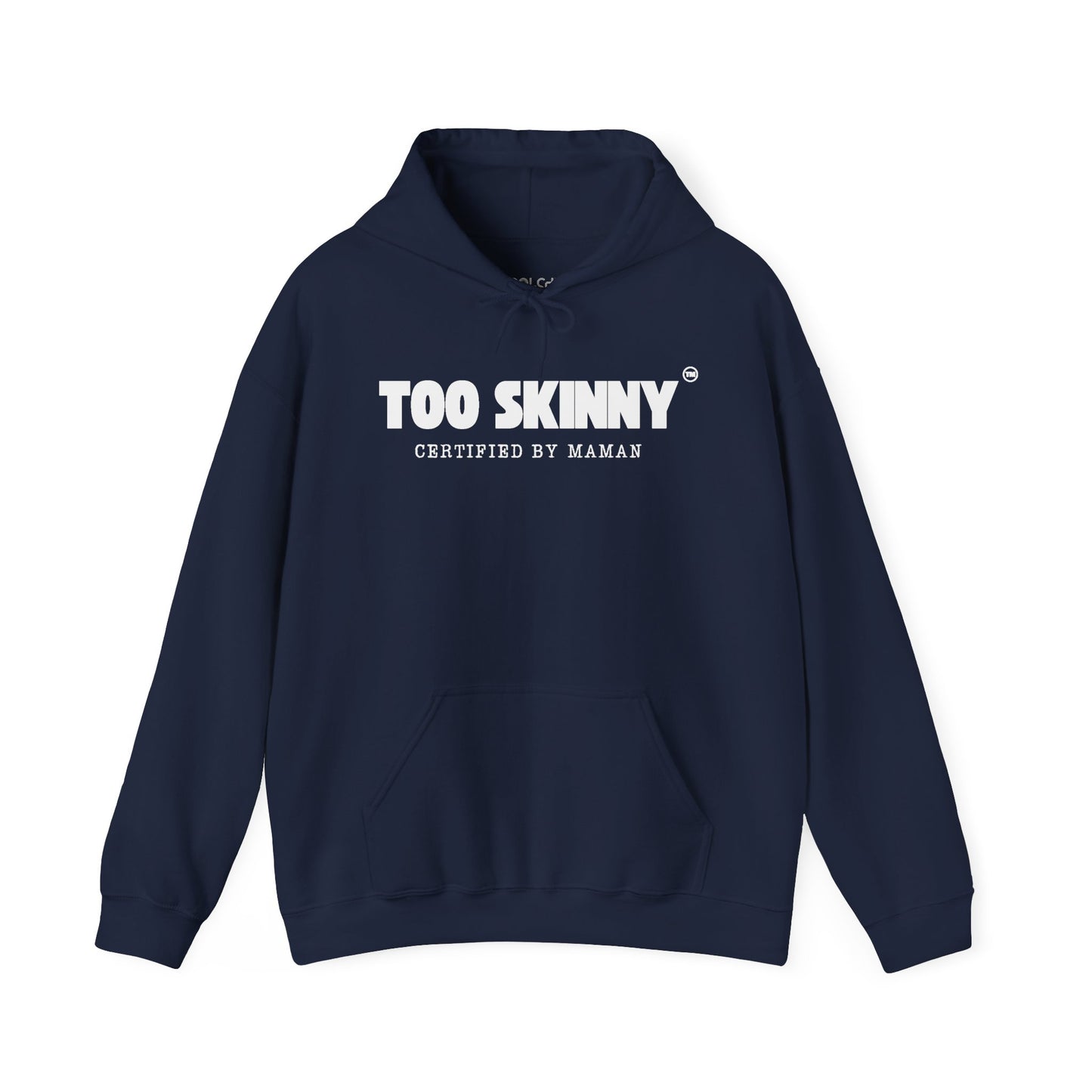 Too Skinny Hoodie