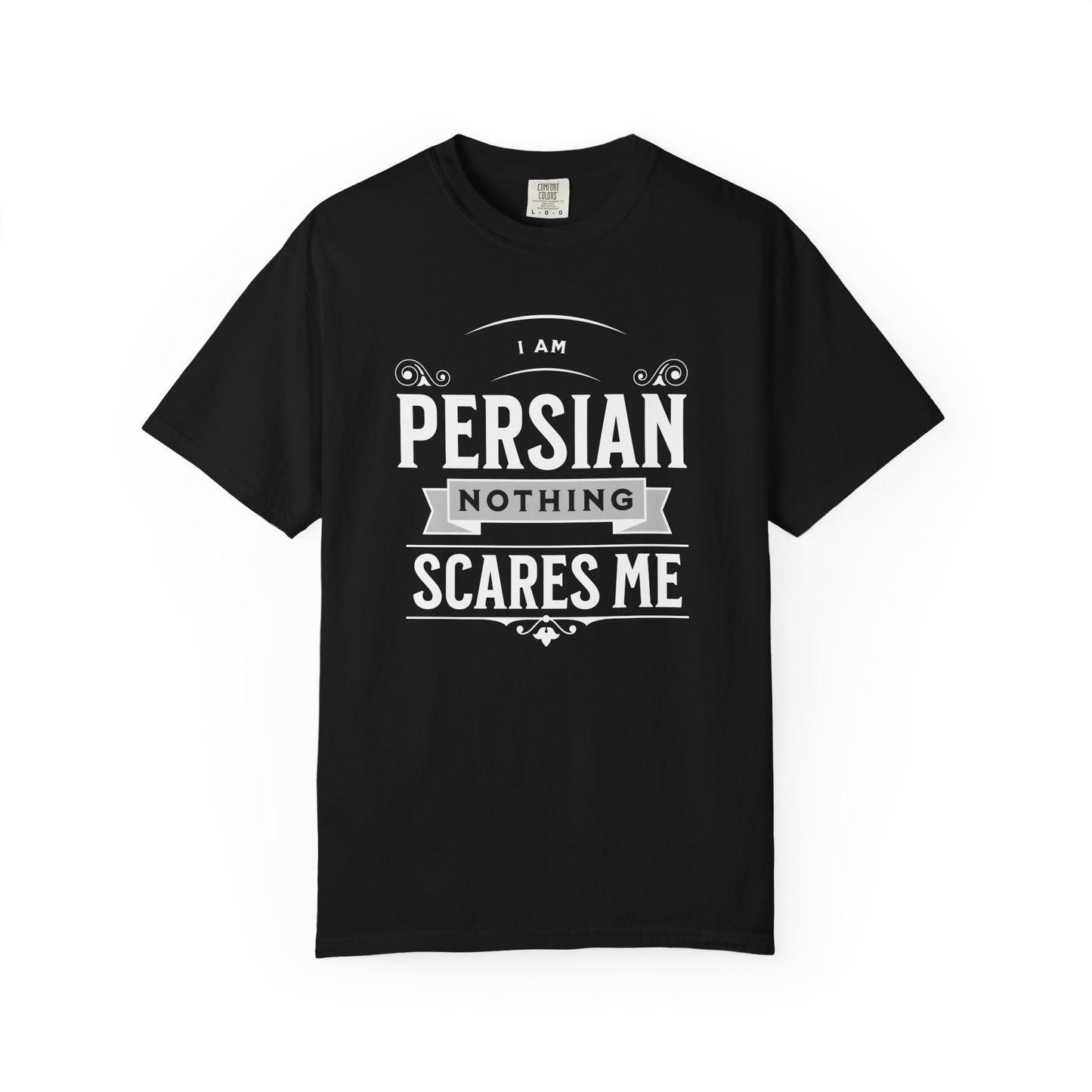 I am Persian, Nothing Scares Me Premium Tee