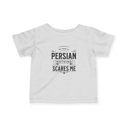 My Mom is Persian Infant Tee