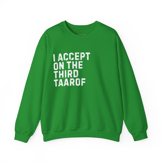 I Accept on the Third Taarof Sweatshirt