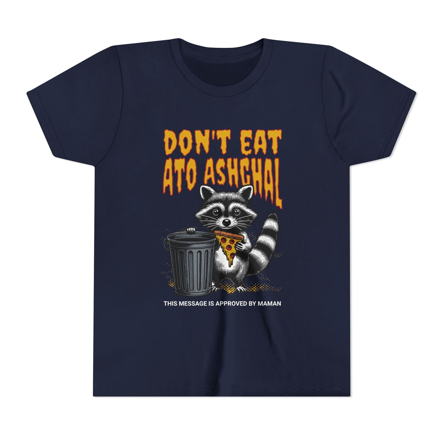 Don't Eat Ato Ashghal Youth Tee