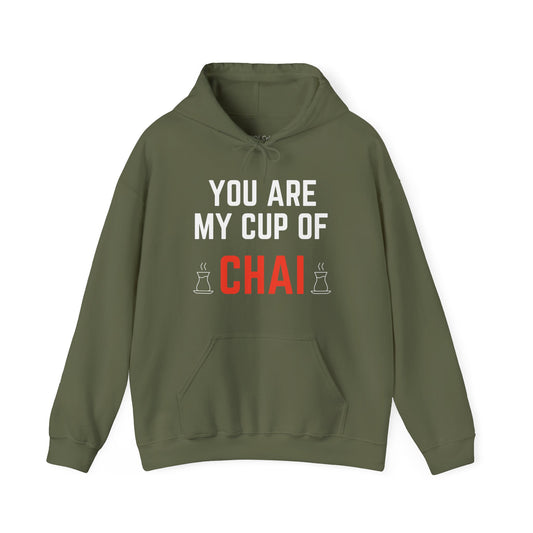 You are my cup of Chai Hoodie