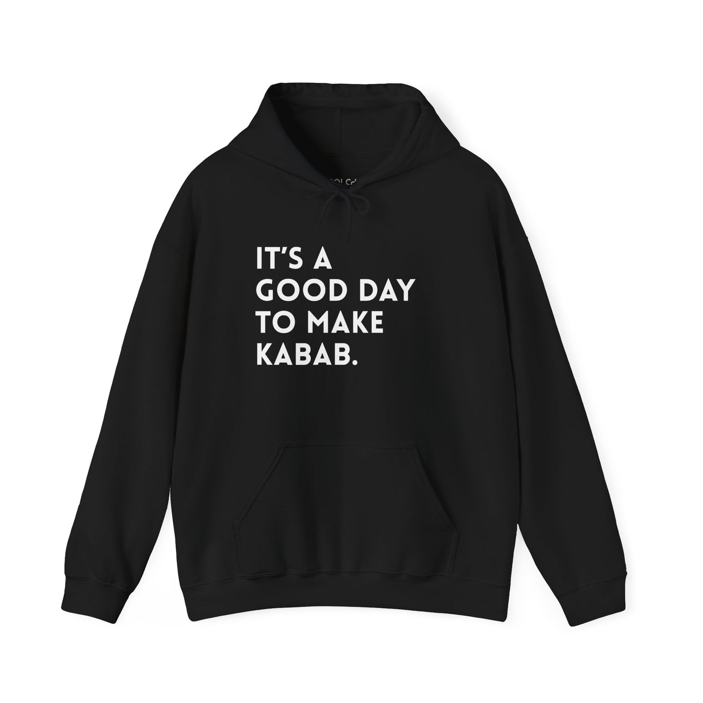 It's a good day to make Kabab. Hoodie