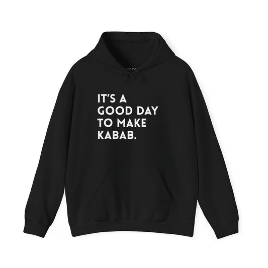 It's a good day to make Kabab. Hoodie