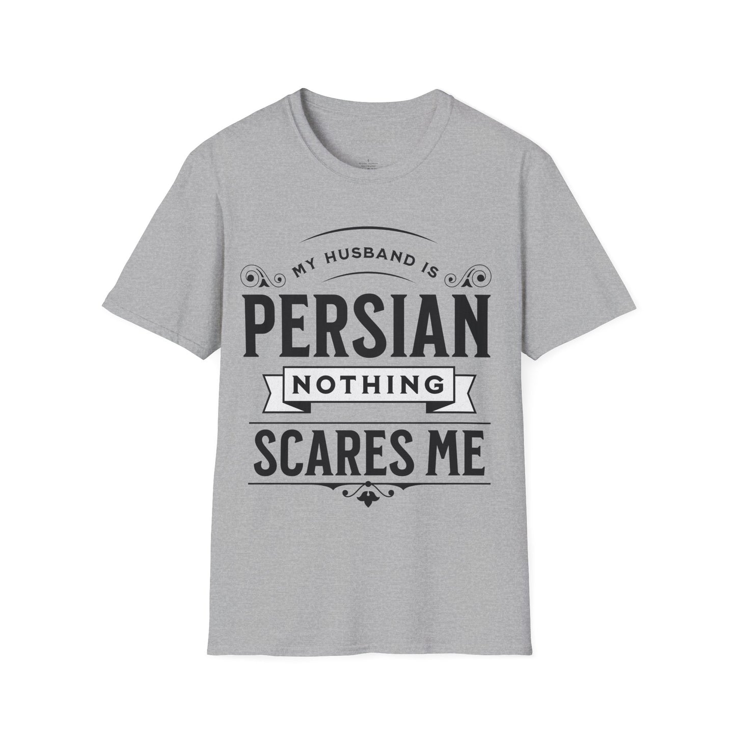 My Husband is Persian Unisex T-Shirt