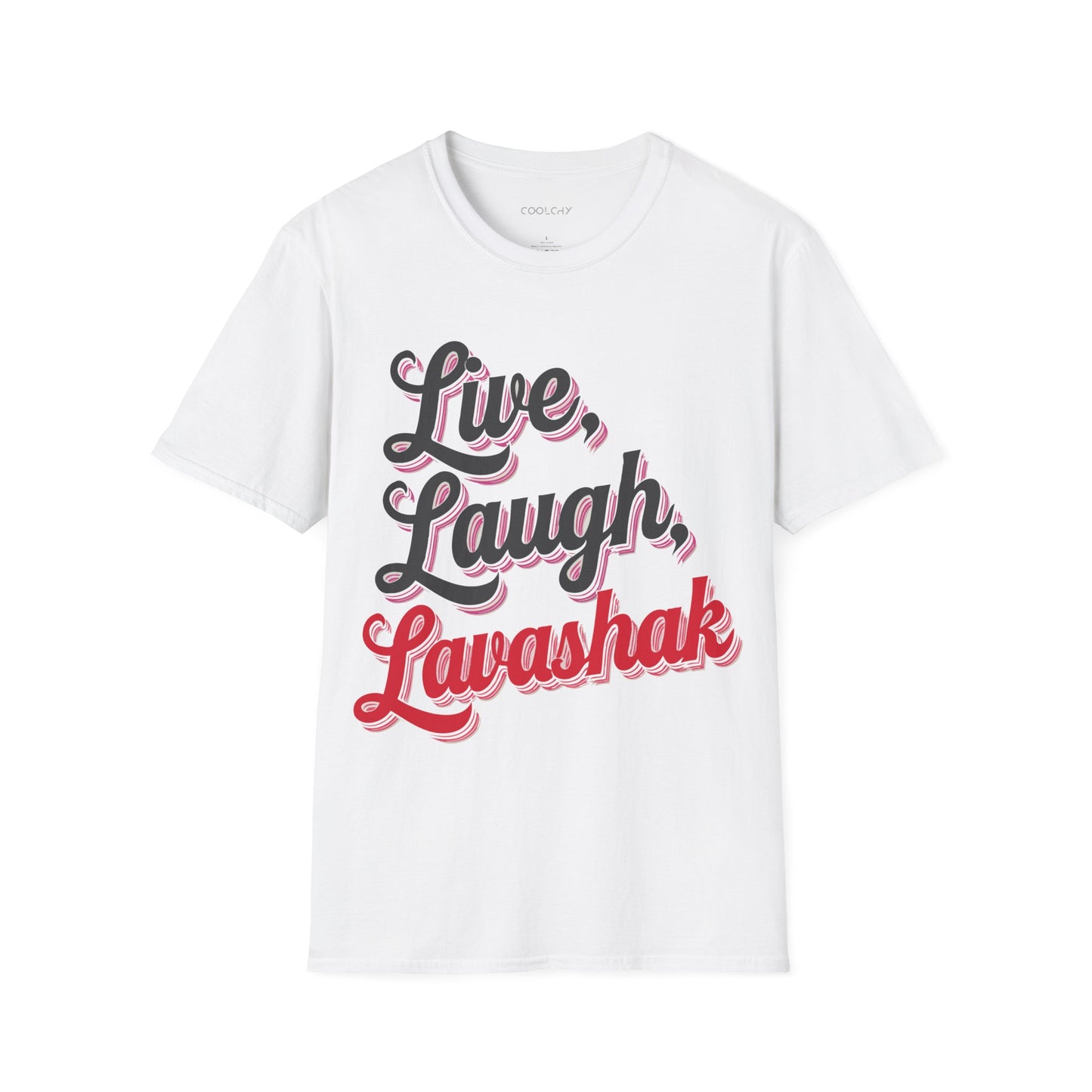 Live, Laugh, Lavashak Unisex T-Shirt