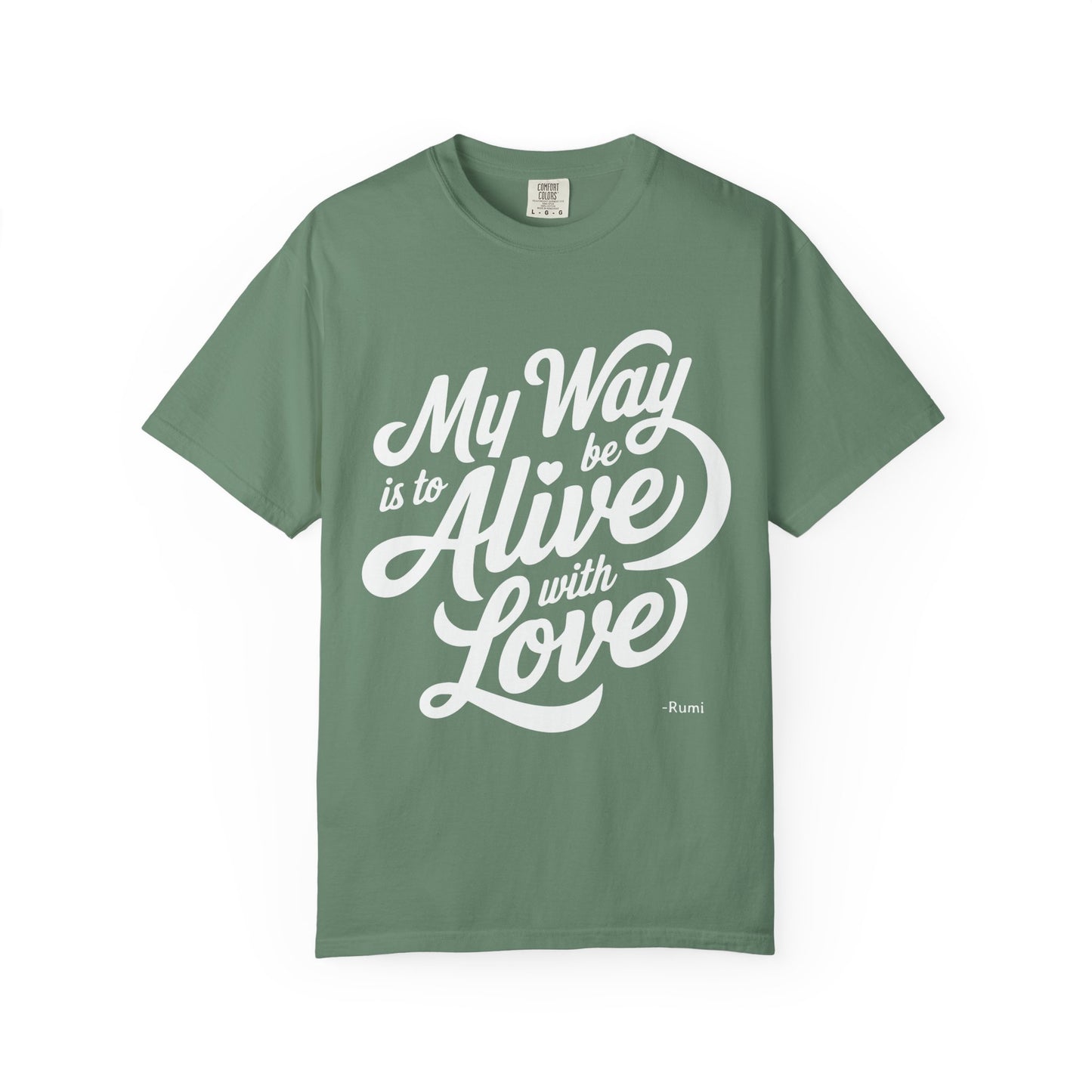 My way is to be alive with love - Rumi Premium Tee