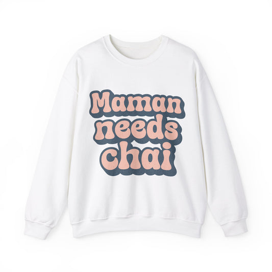 Maman Needs Chai Sweatshirt