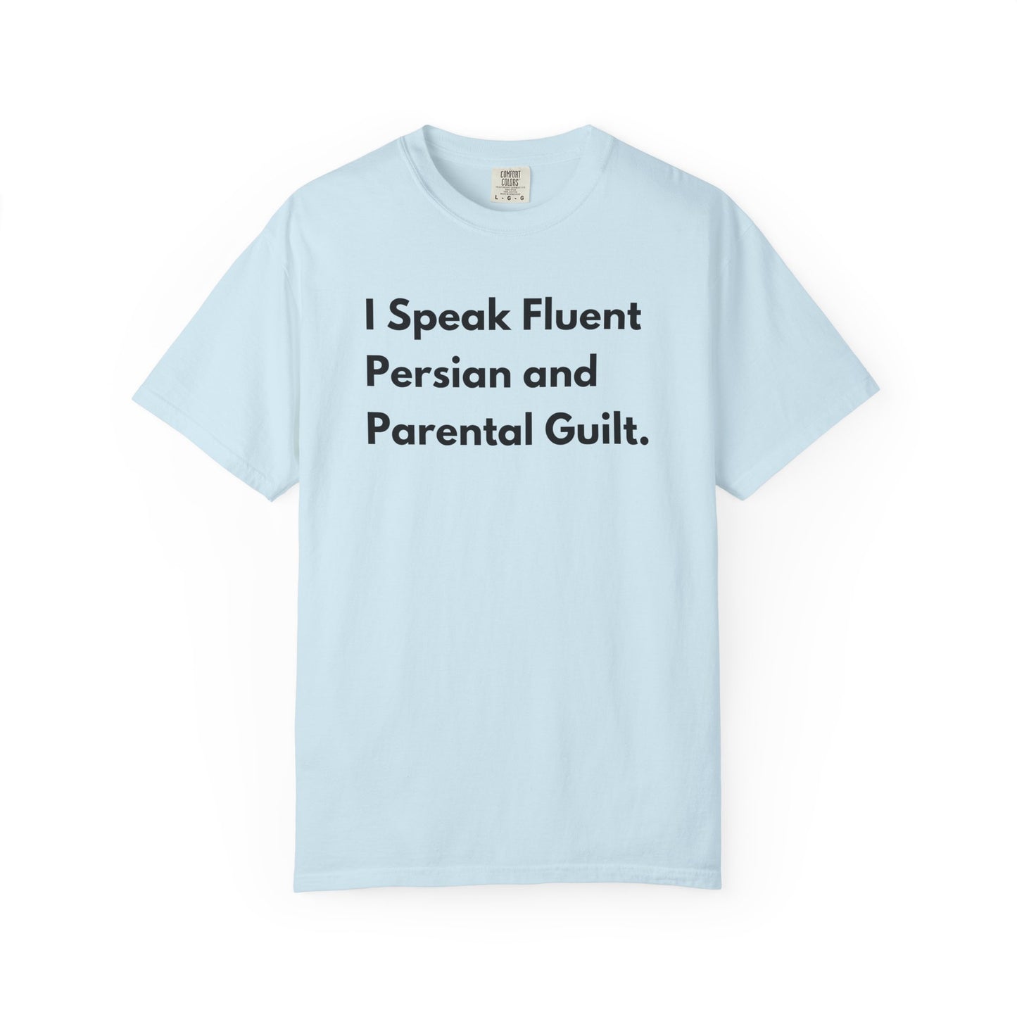 I Speak Fluent Persian and Parental Guilt. Premium Tee