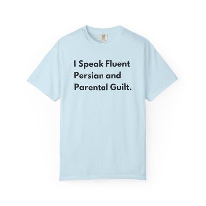 I Speak Fluent Persian and Parental Guilt. Premium Tee