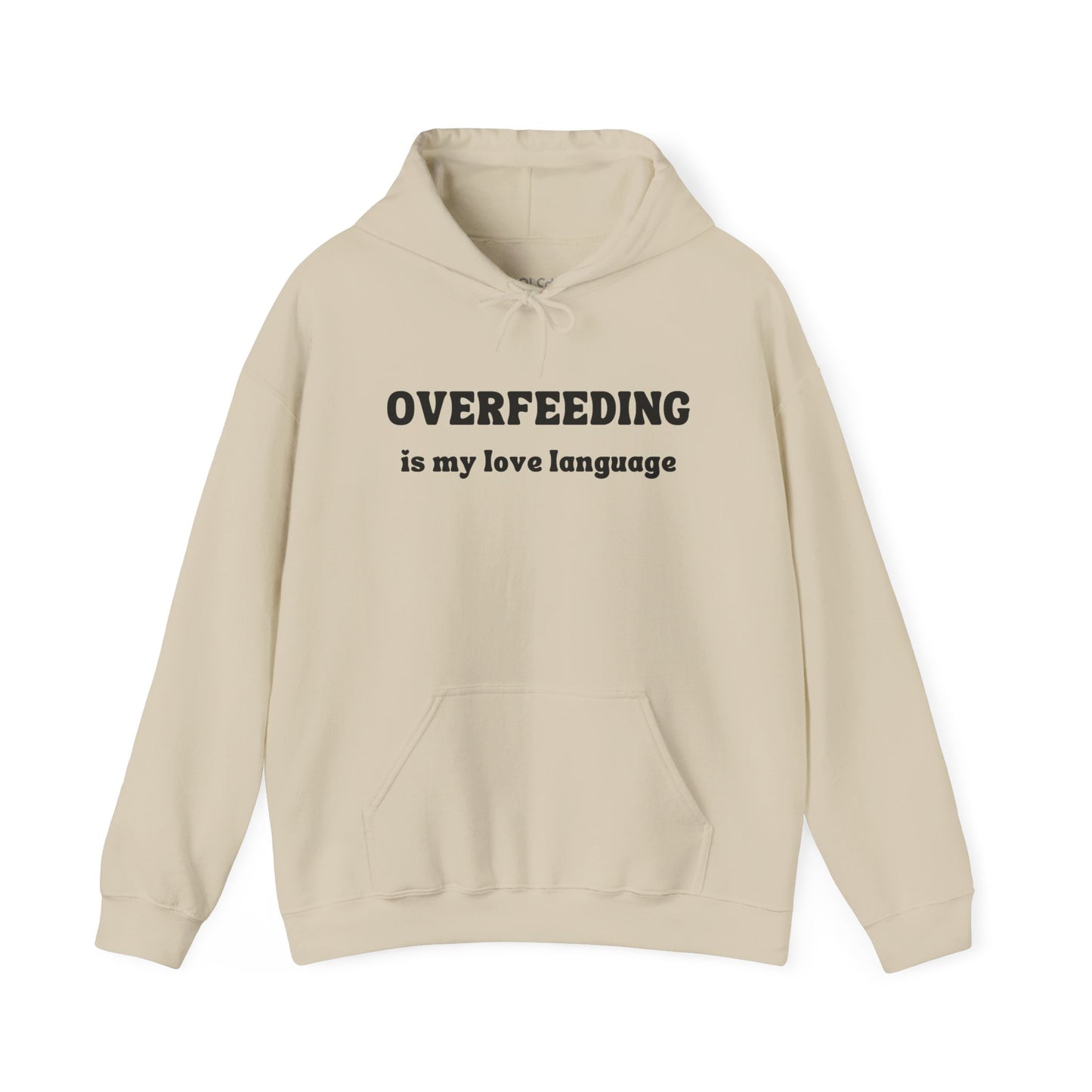 Overfeeding is My Love Language Hoodie