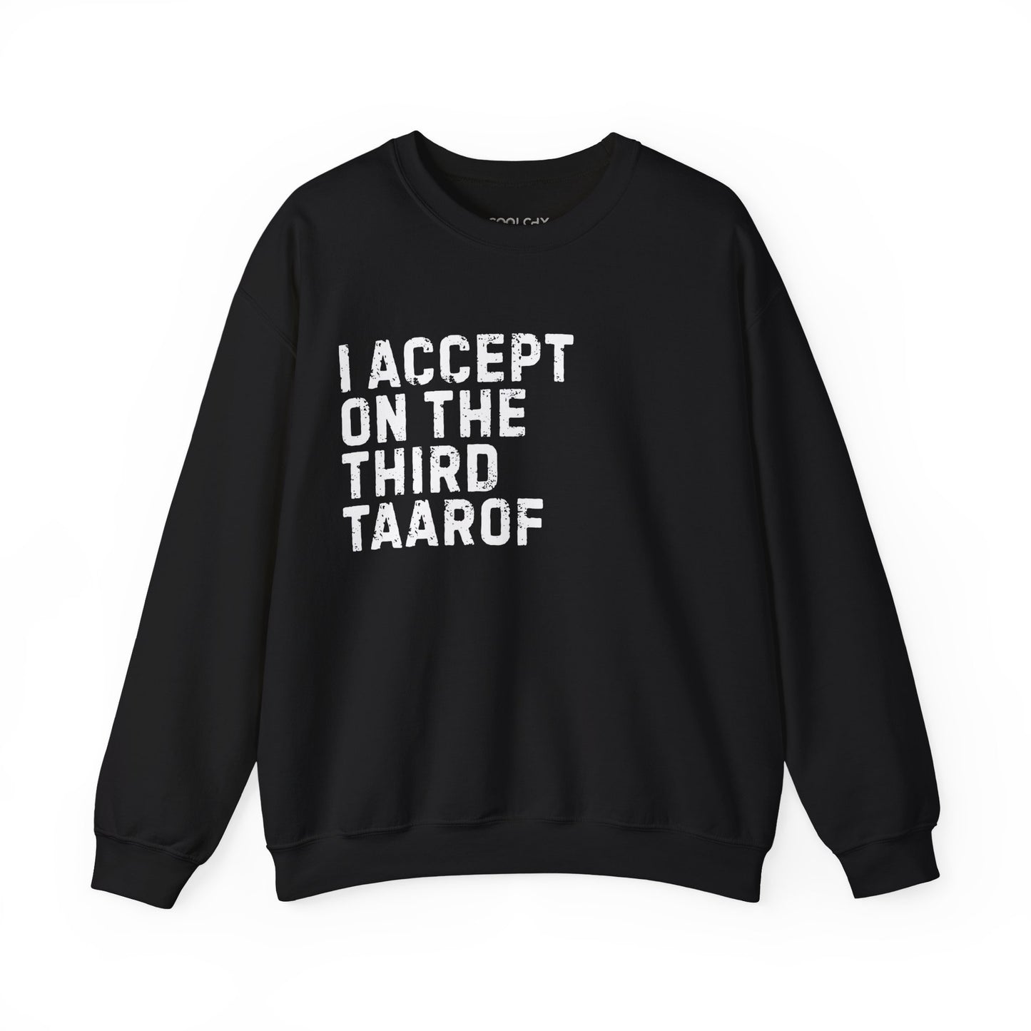 I Accept on the Third Taarof Sweatshirt