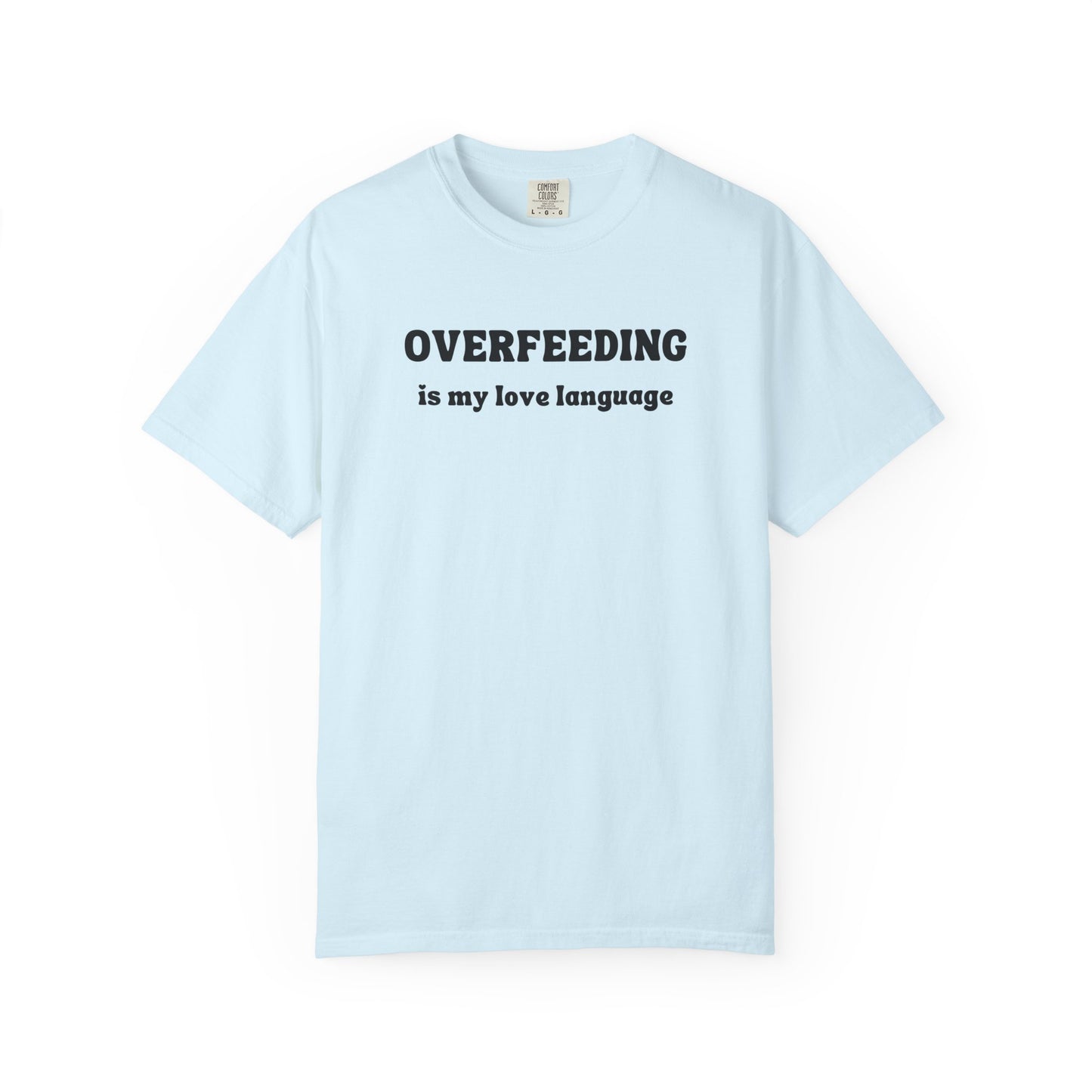 Overfeeding Is My Love Language Premium Tee