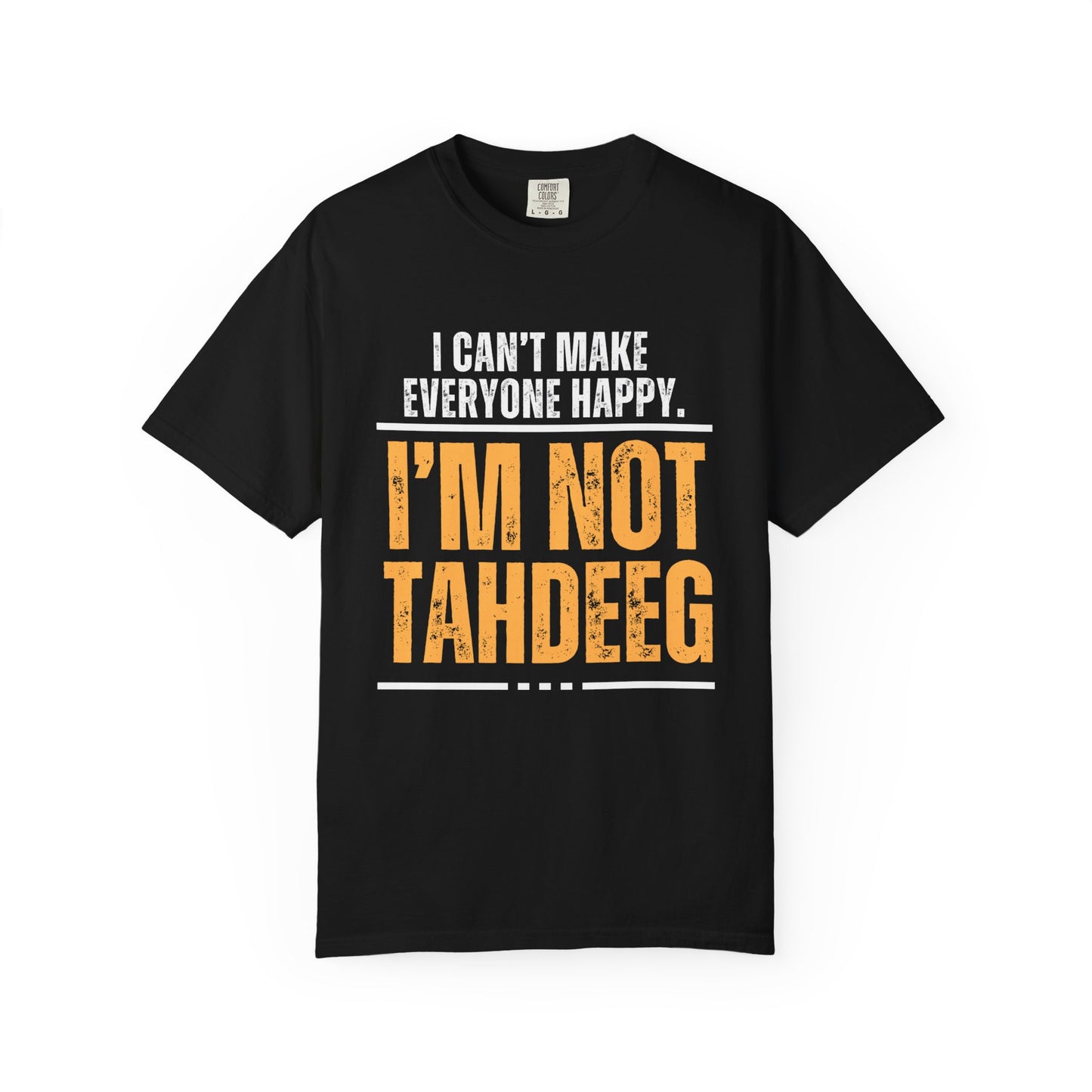 I'm Not Tahdeeg  Premium Tee