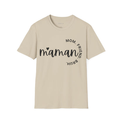 Maman - Mom, Friend, Bruh Unisex T-Shirt