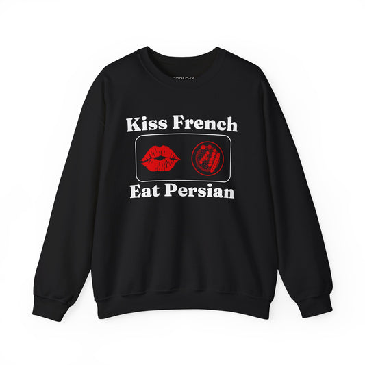 Kiss French, Eat Persian Sweatshirt