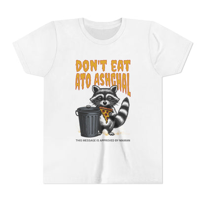 Don't Eat Ato Ashghal Youth Tee