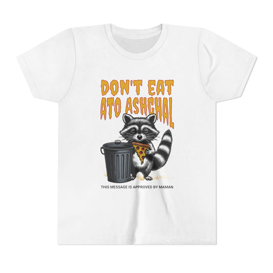 Don't Eat Ato Ashghal Youth Tee