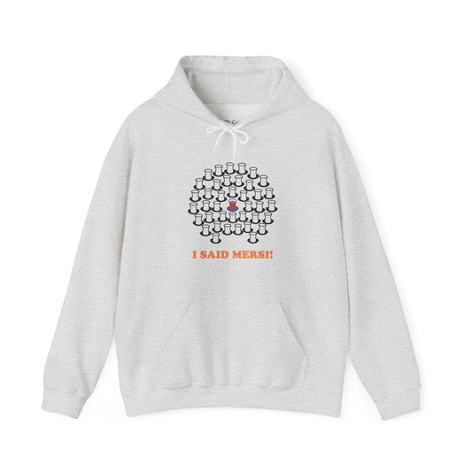 I Said Mersi Hoodie