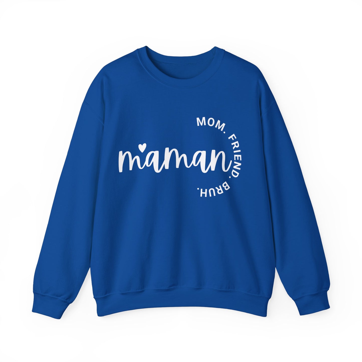 Maman - Mom, Friend, Bruh Sweatshirt