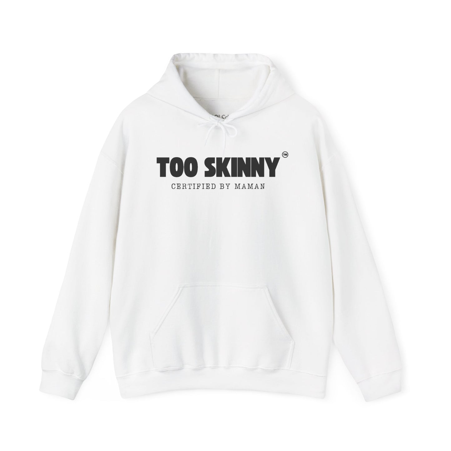 Too Skinny Hoodie