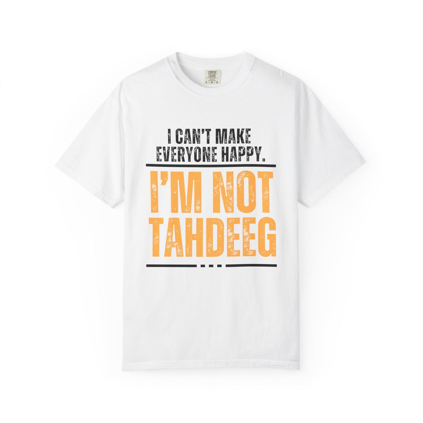 I'm Not Tahdeeg  Premium Tee