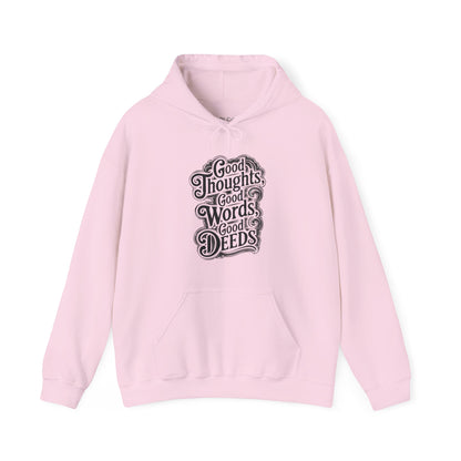 Good Thoughts, Good Words, Good Deeds Hoodie