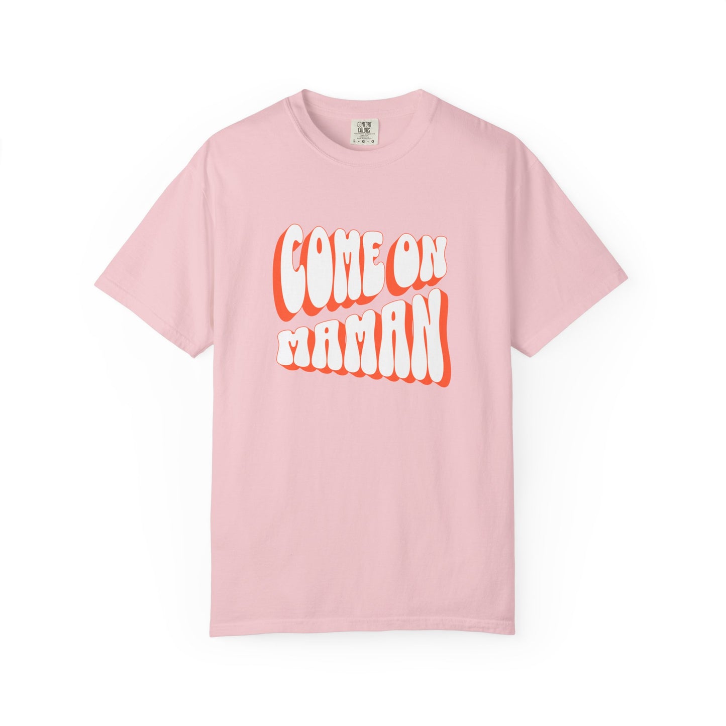 Come On Maman Premium Tee