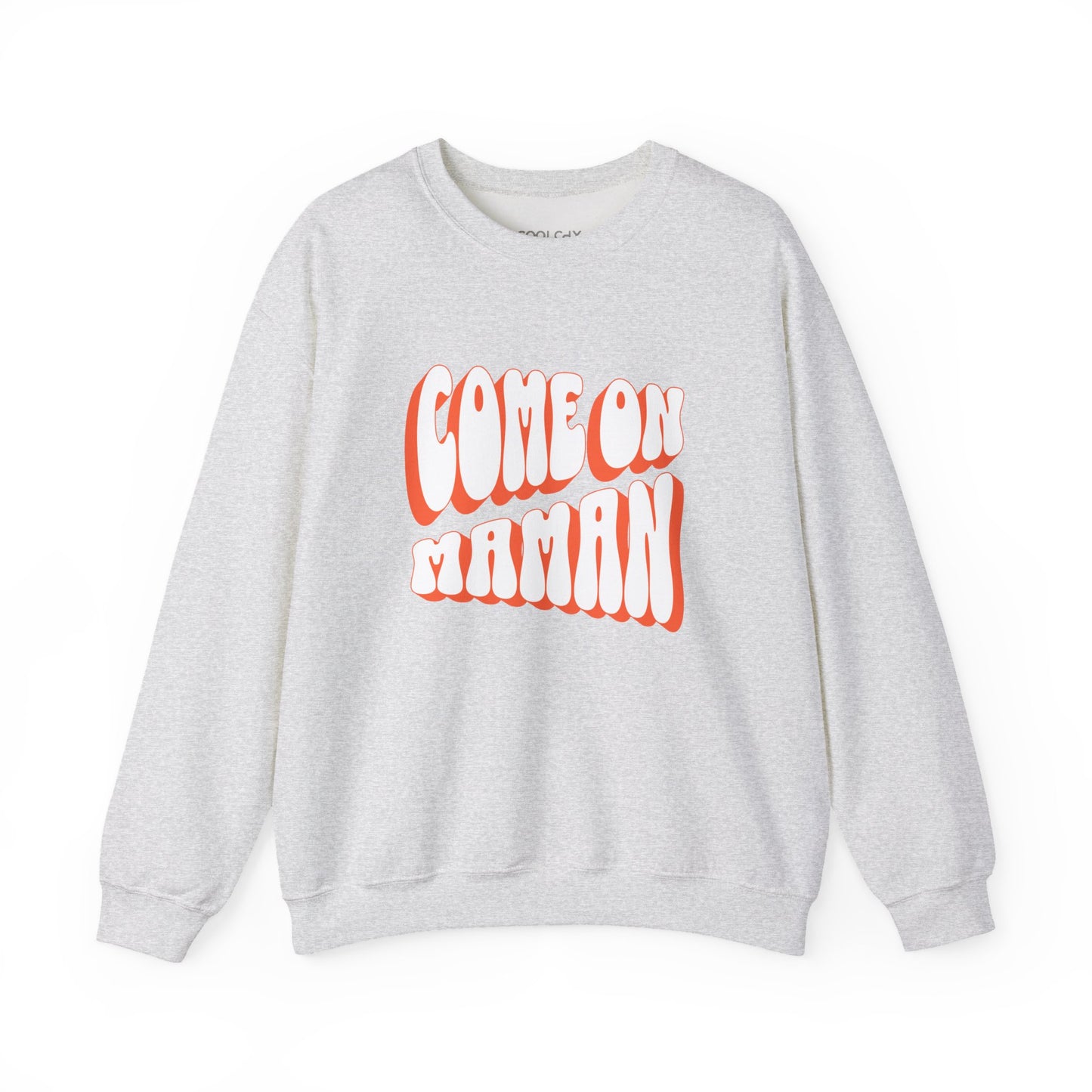 Come On Maman Sweatshirt