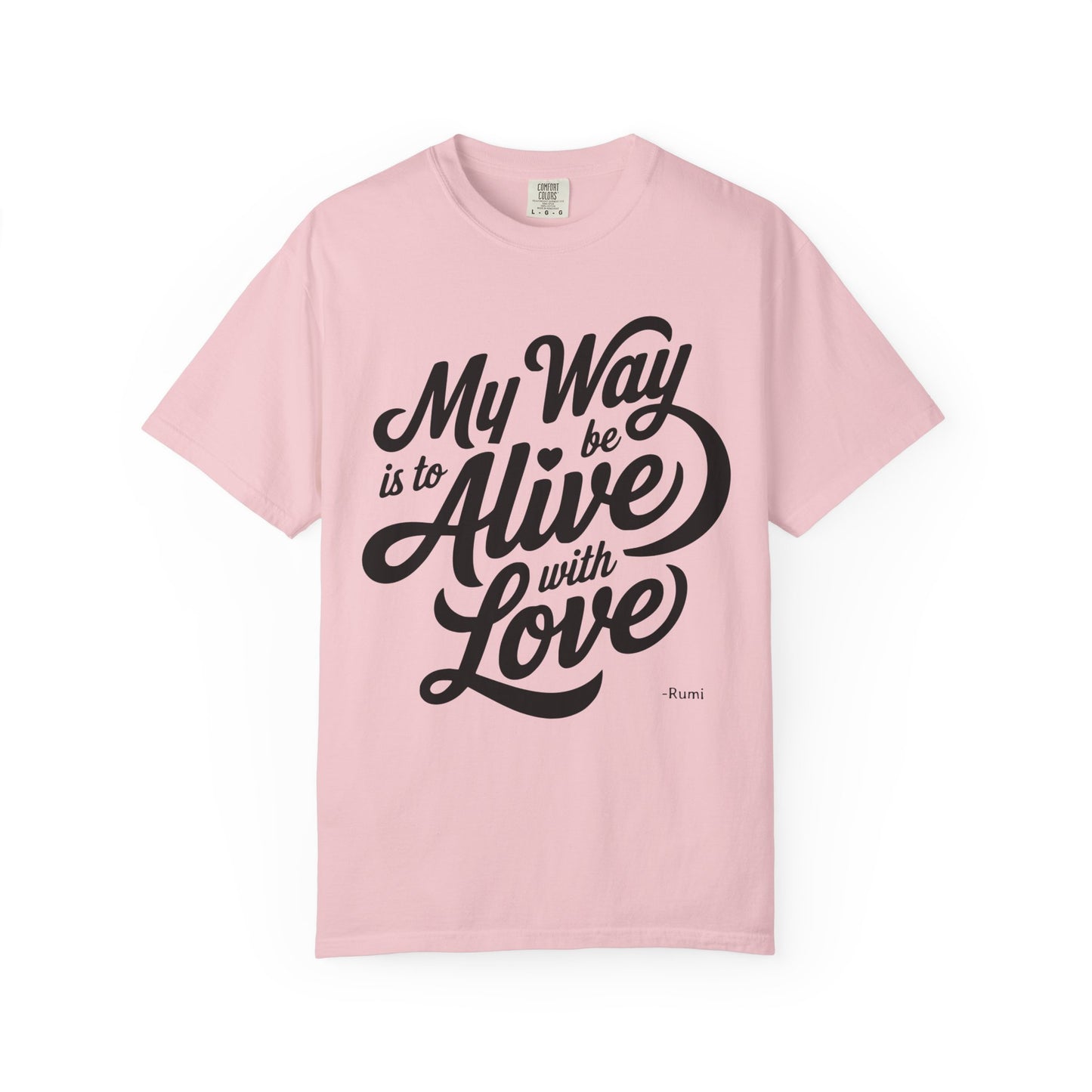 My way is to be alive with love - Rumi Premium Tee