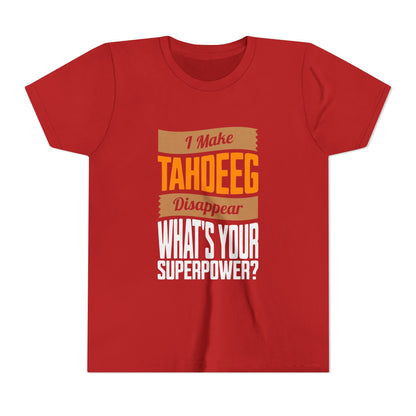 I make Tahdeeg disappear Youth Tee