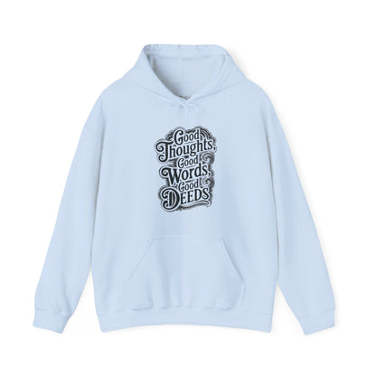 Good Thoughts, Good Words, Good Deeds Hoodie