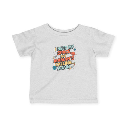 I Need My Space Infant Tee