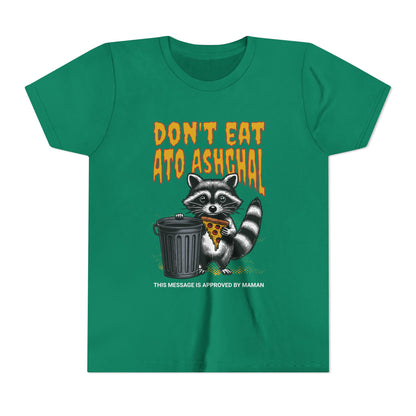 Don't Eat Ato Ashghal Youth Tee