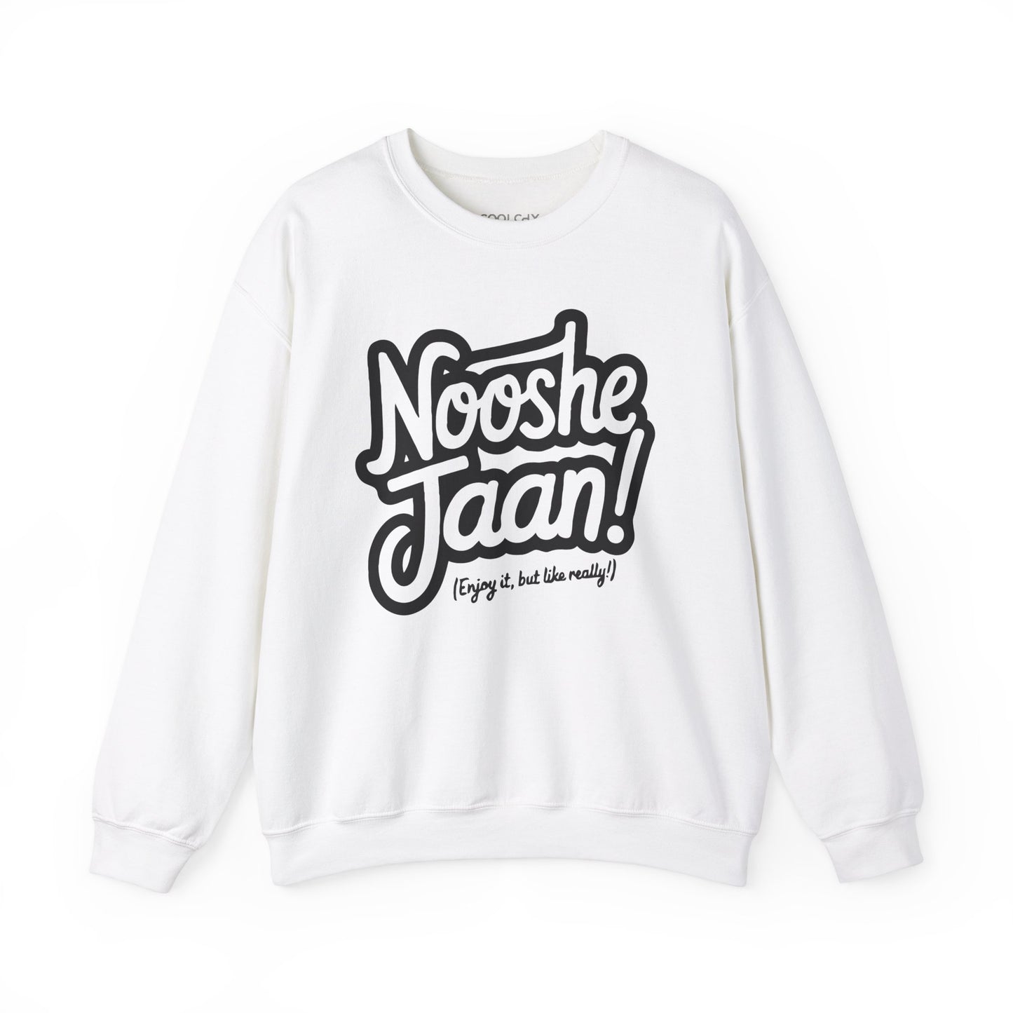 Nooshe Jaan, But Like Really Sweatshirt