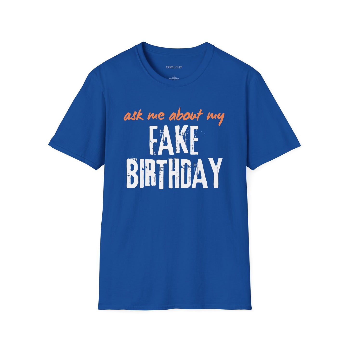 Ask me about my Fake Birthday Unisex T-Shirt