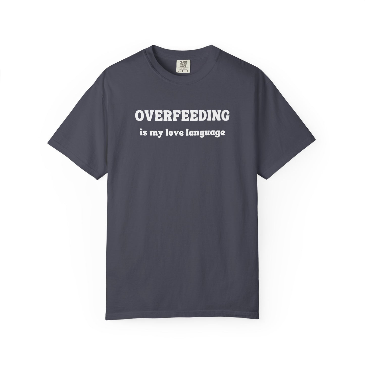 Overfeeding Is My Love Language Premium Tee
