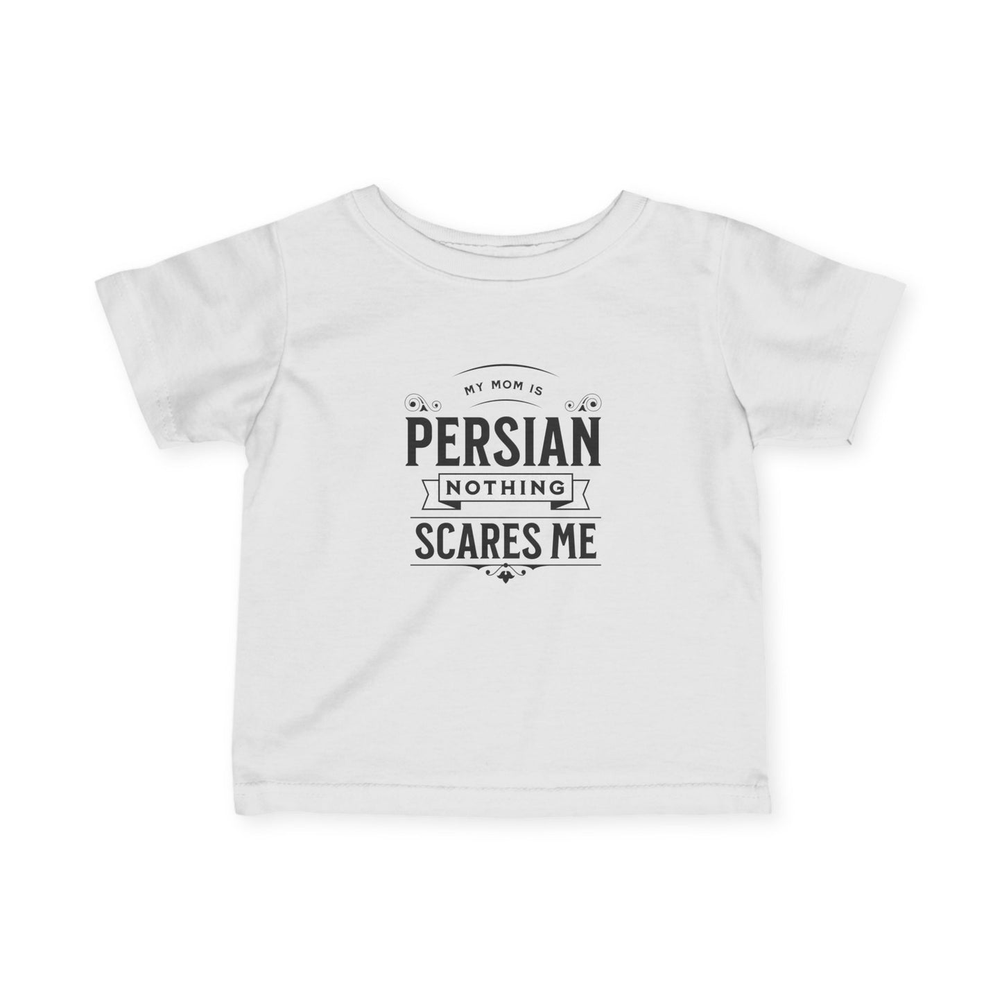 My Mom is Persian Infant Tee