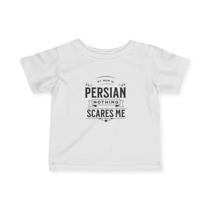 My Mom is Persian Infant Tee