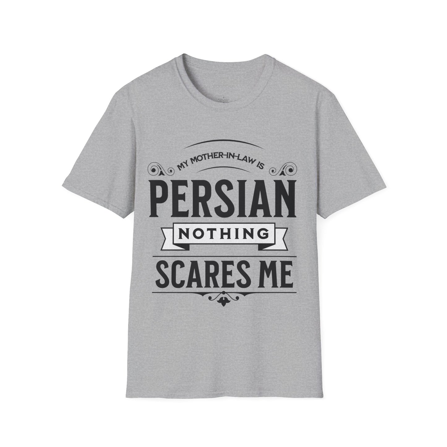 My Mother-in-law is Persian Unisex T-Shirt