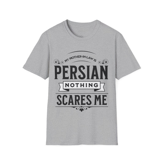 My Mother-in-law is Persian Unisex T-Shirt