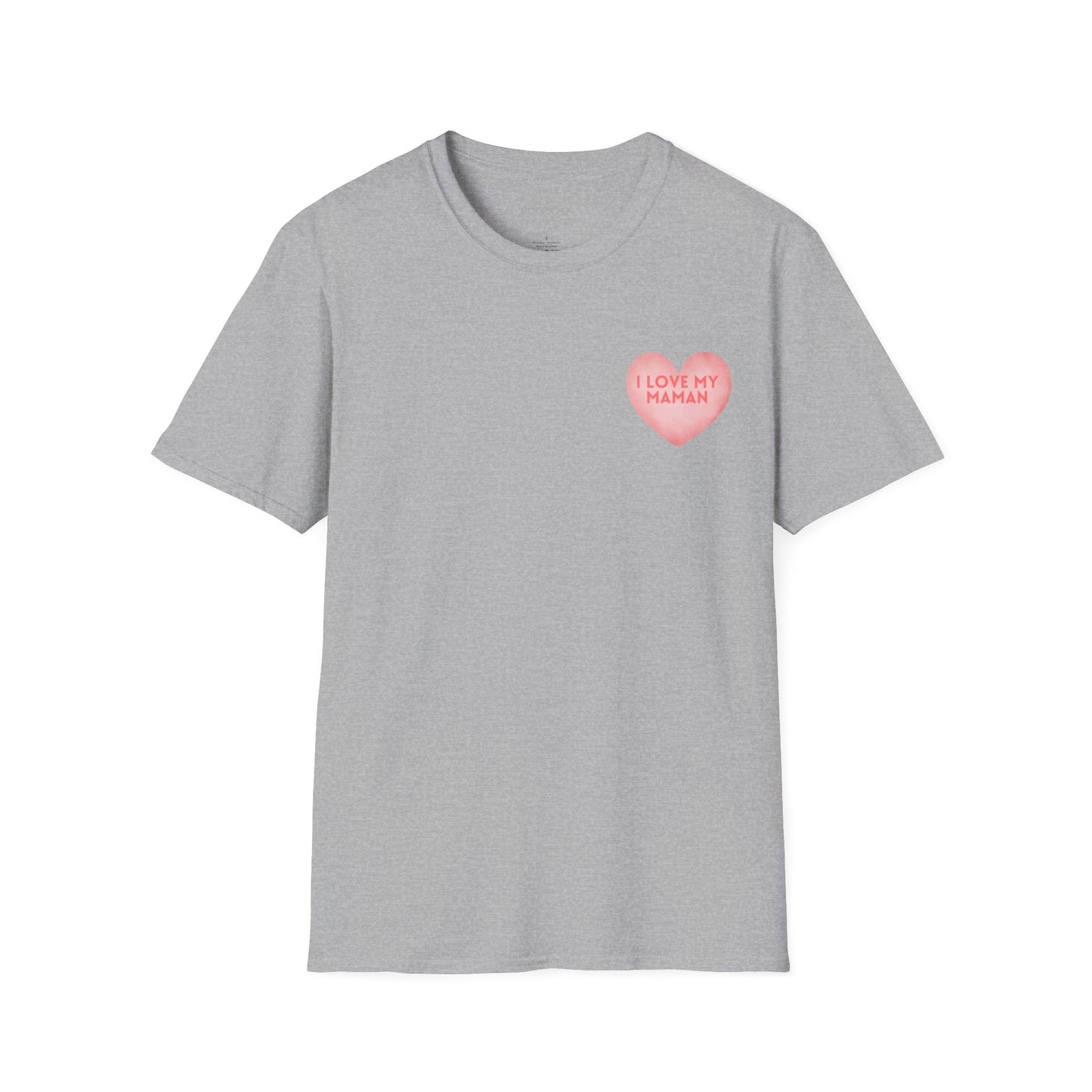 I love my Maman Unisex T-Shirt
