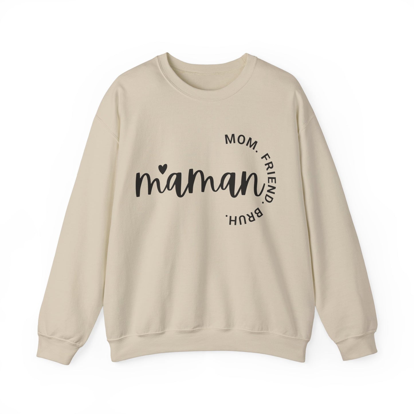 Maman - Mom, Friend, Bruh Sweatshirt