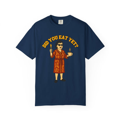 Did you eat yet? 2 Premium Tee