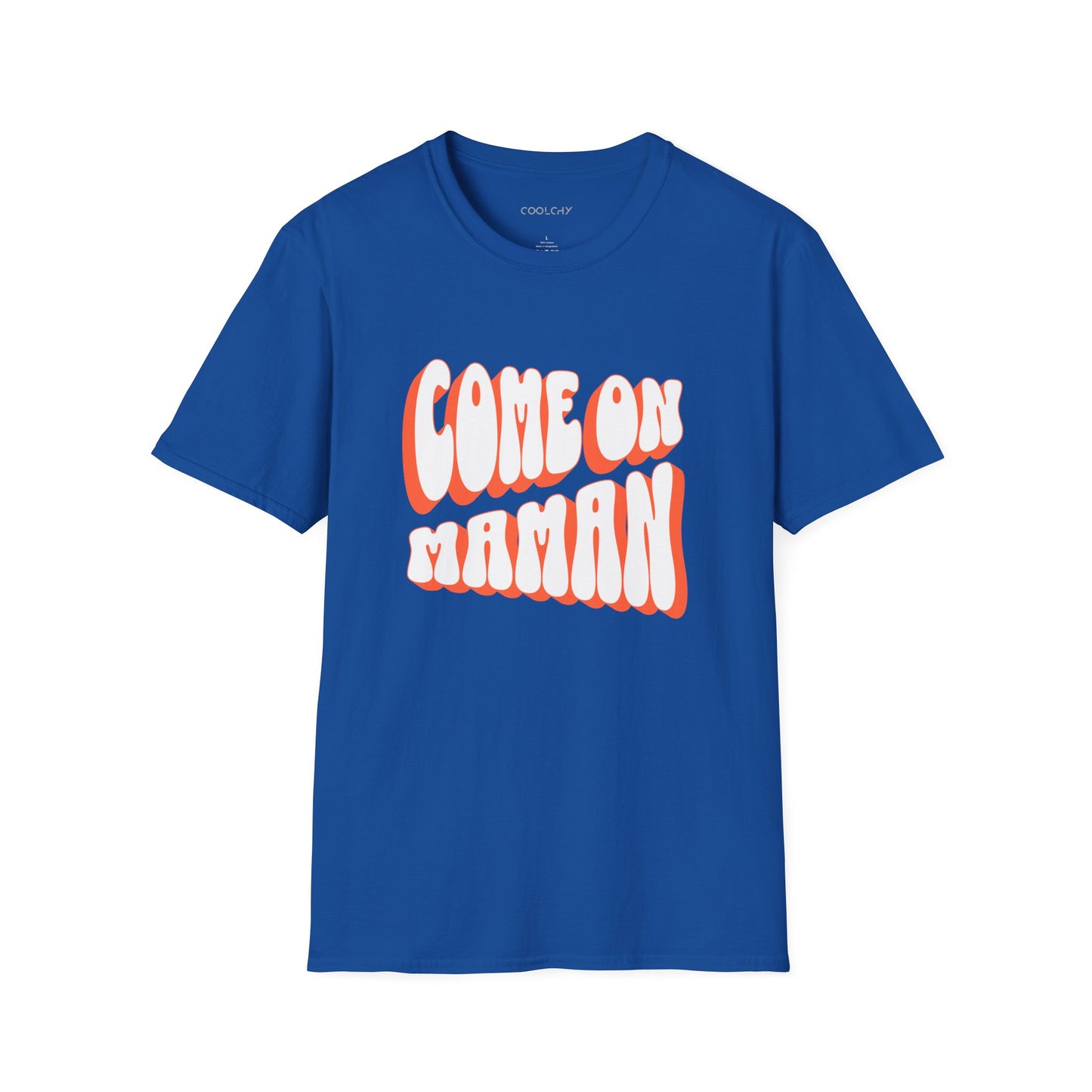 Come On Maman Unisex T-Shirt