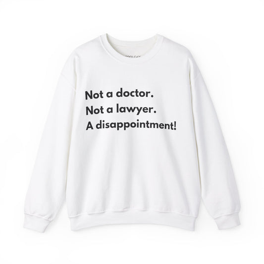 Not a Doctor Sweatshirt